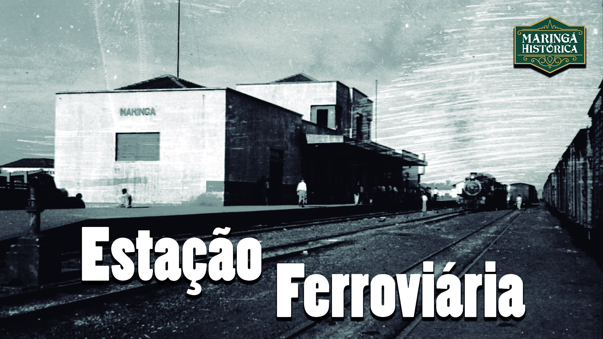 A Estação Ferroviária de Maringá