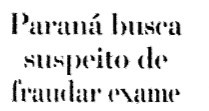 A grande fraude no vestibular da UEM – 1995