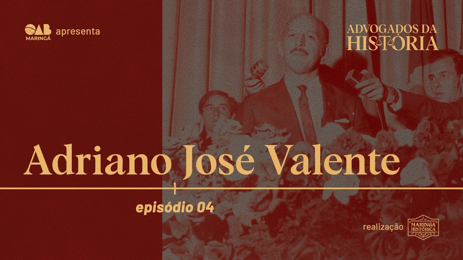 ADVOGADOS DA HISTÓRIA: Adriano José Valente