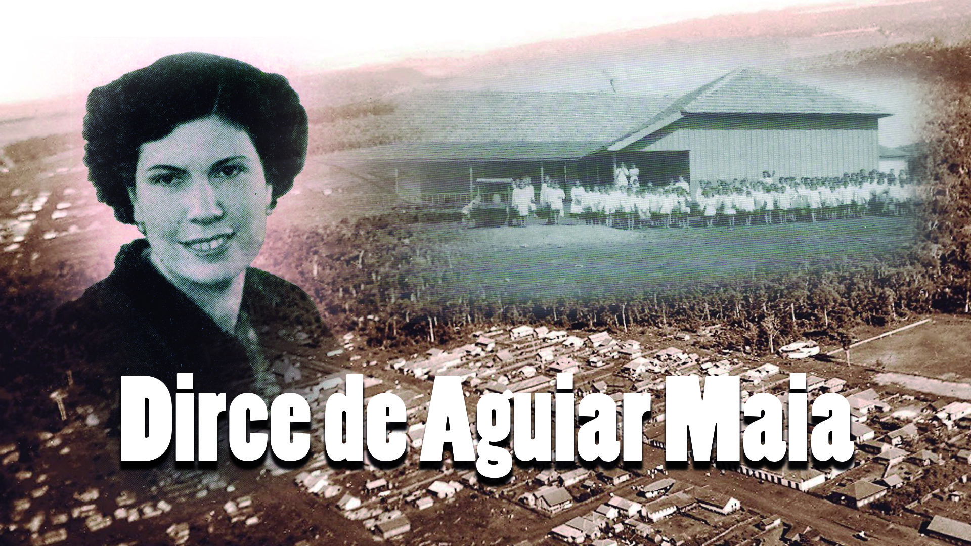 Dirce de Aguiar Maia, a primeira professora e diretora