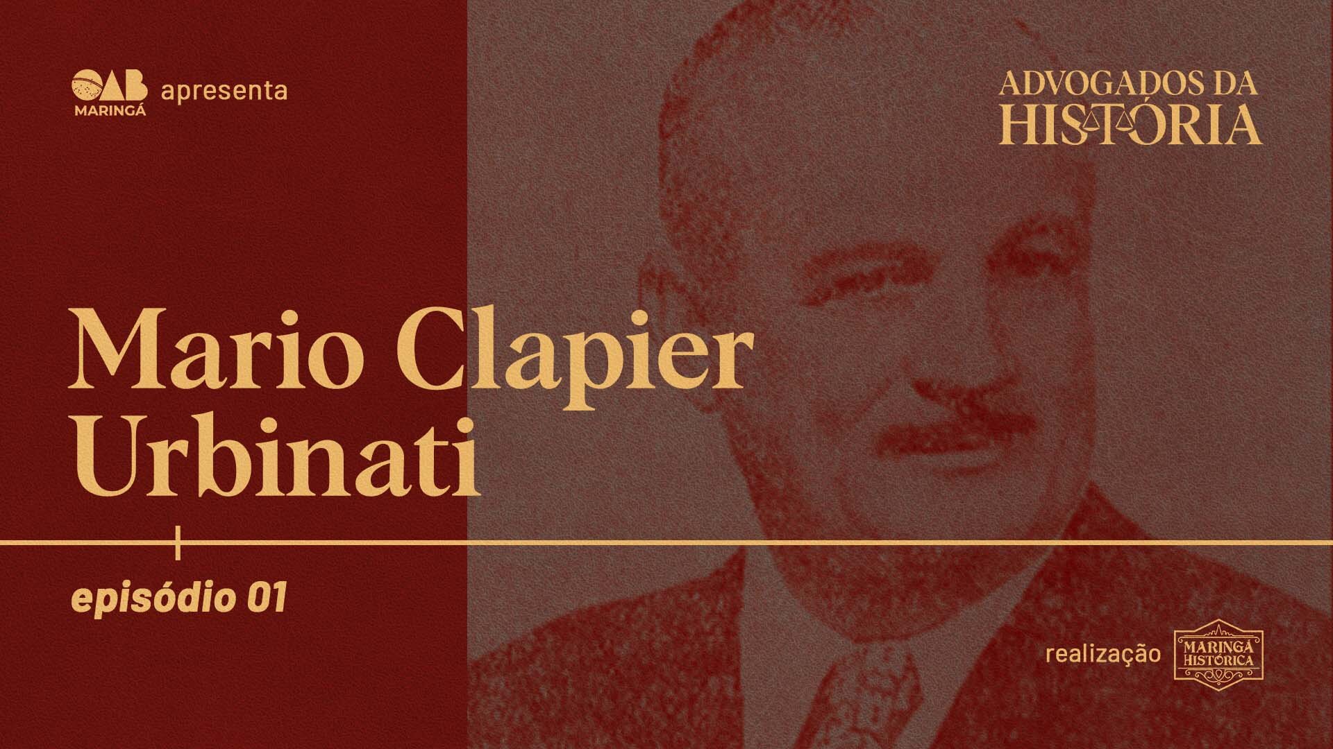 ADVOGADOS DA HISTÓRIA: Mário Clapier Urbinatti