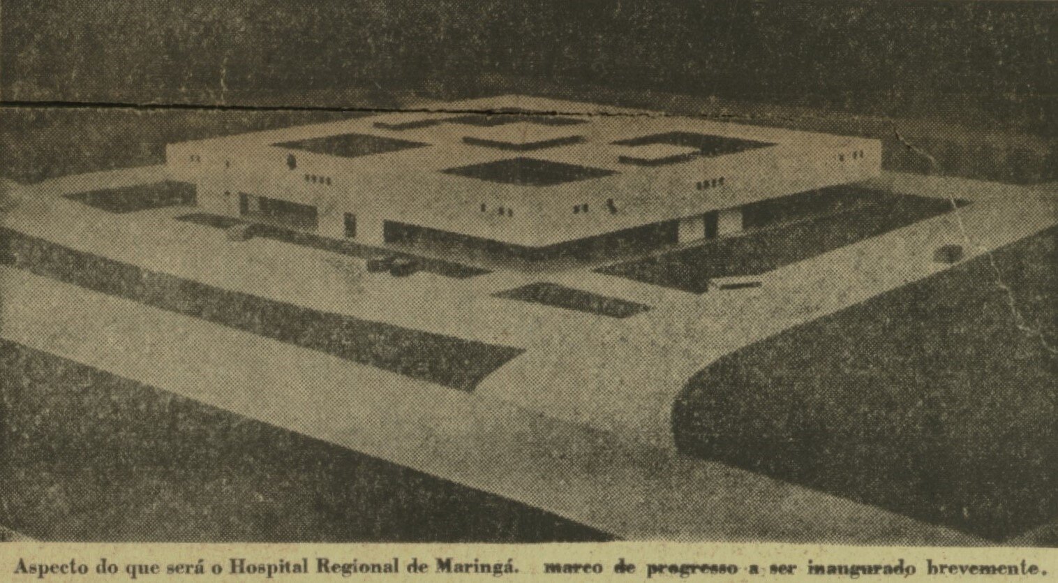A ideia do Hospital Regional de Maringá - 1962