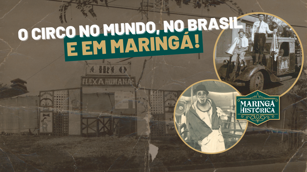 A história do circo em Maringá