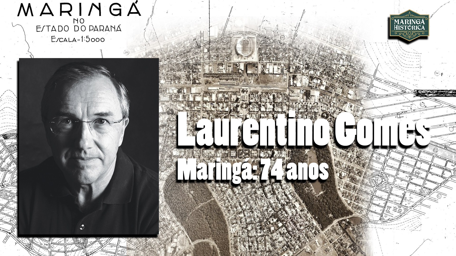 Homenagem de Laurentino Gomes aos 74 anos de Maringá