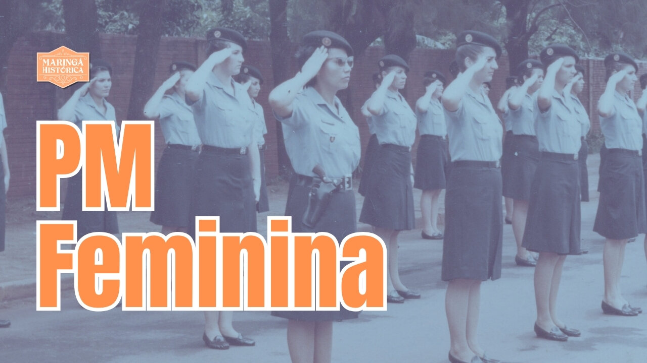 A entrada das mulheres na PM em Maringá