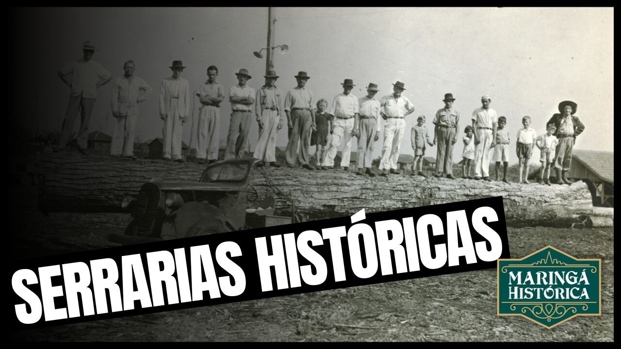 Serrarias e madeireiras históricas