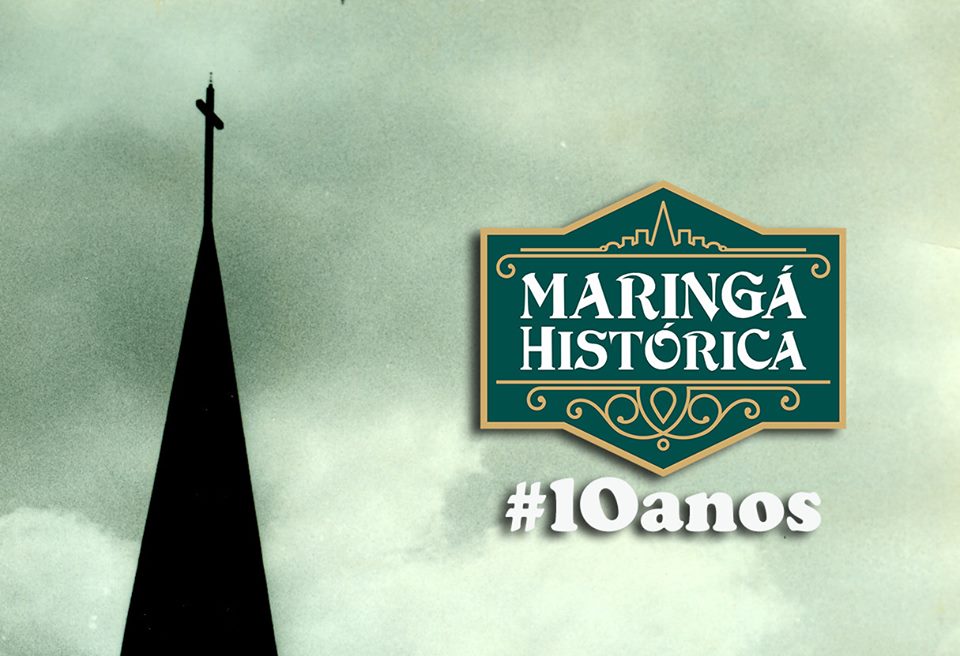 Maringá Histórica completa 10 anos