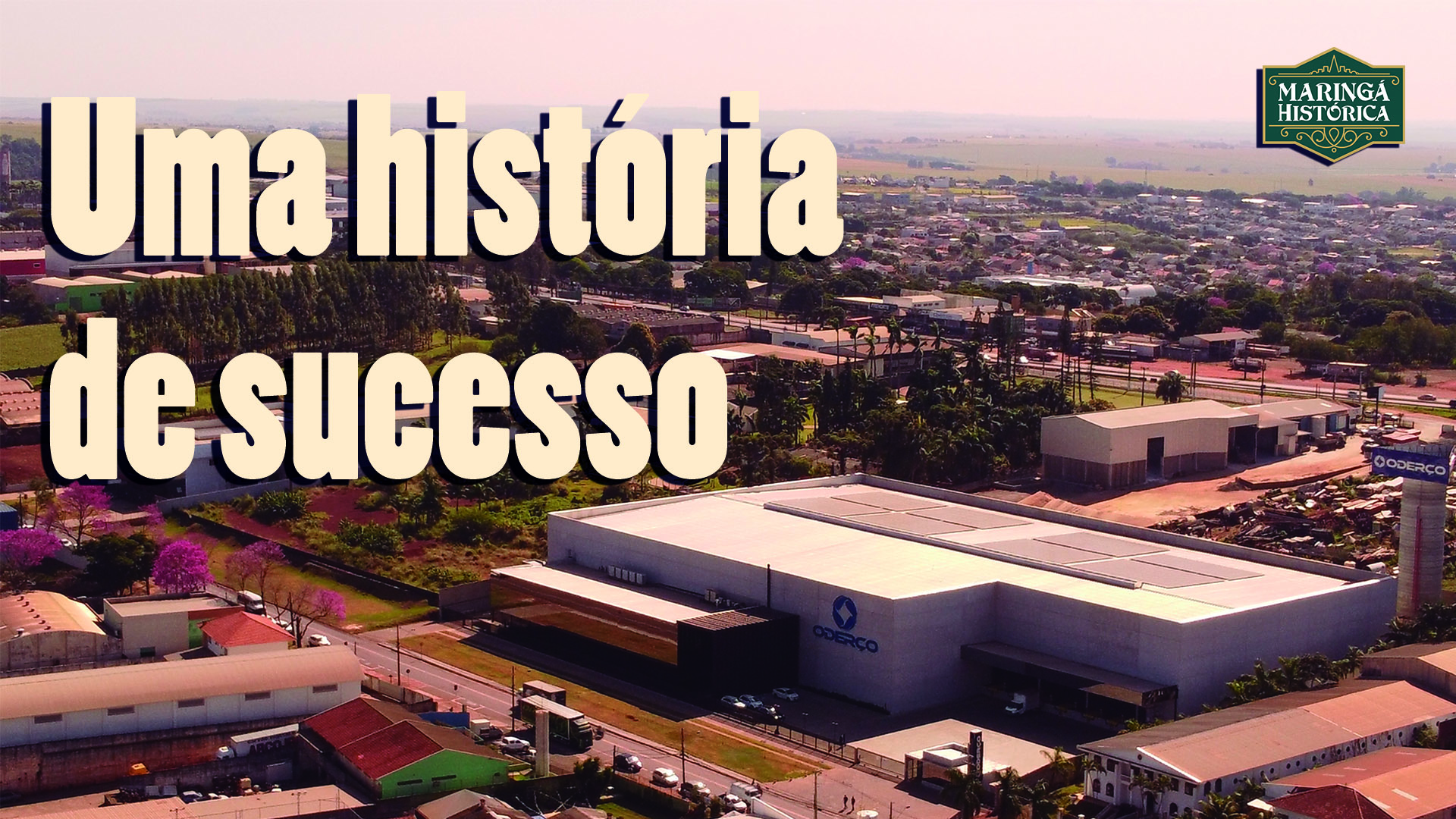 Oderço, uma história de sucesso