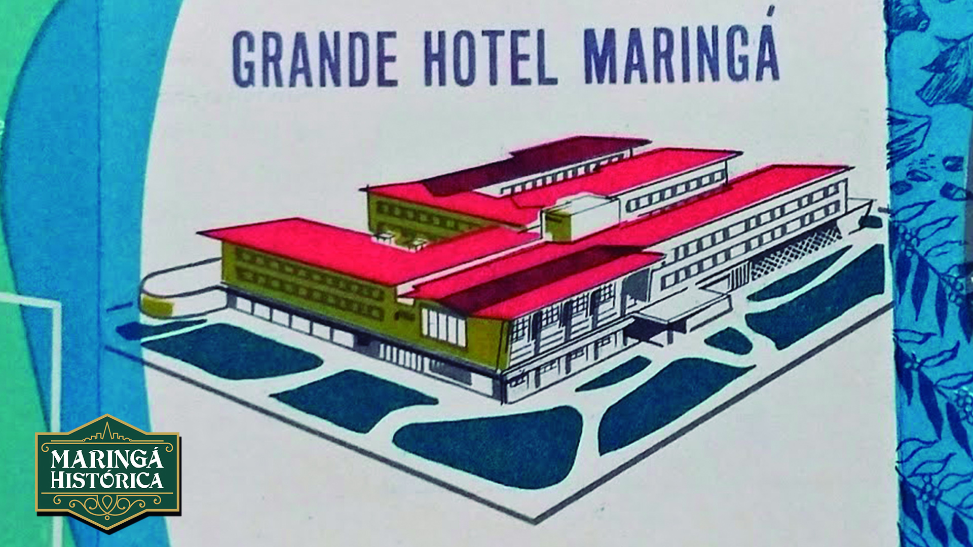 A história do Grande Hotel Maringá