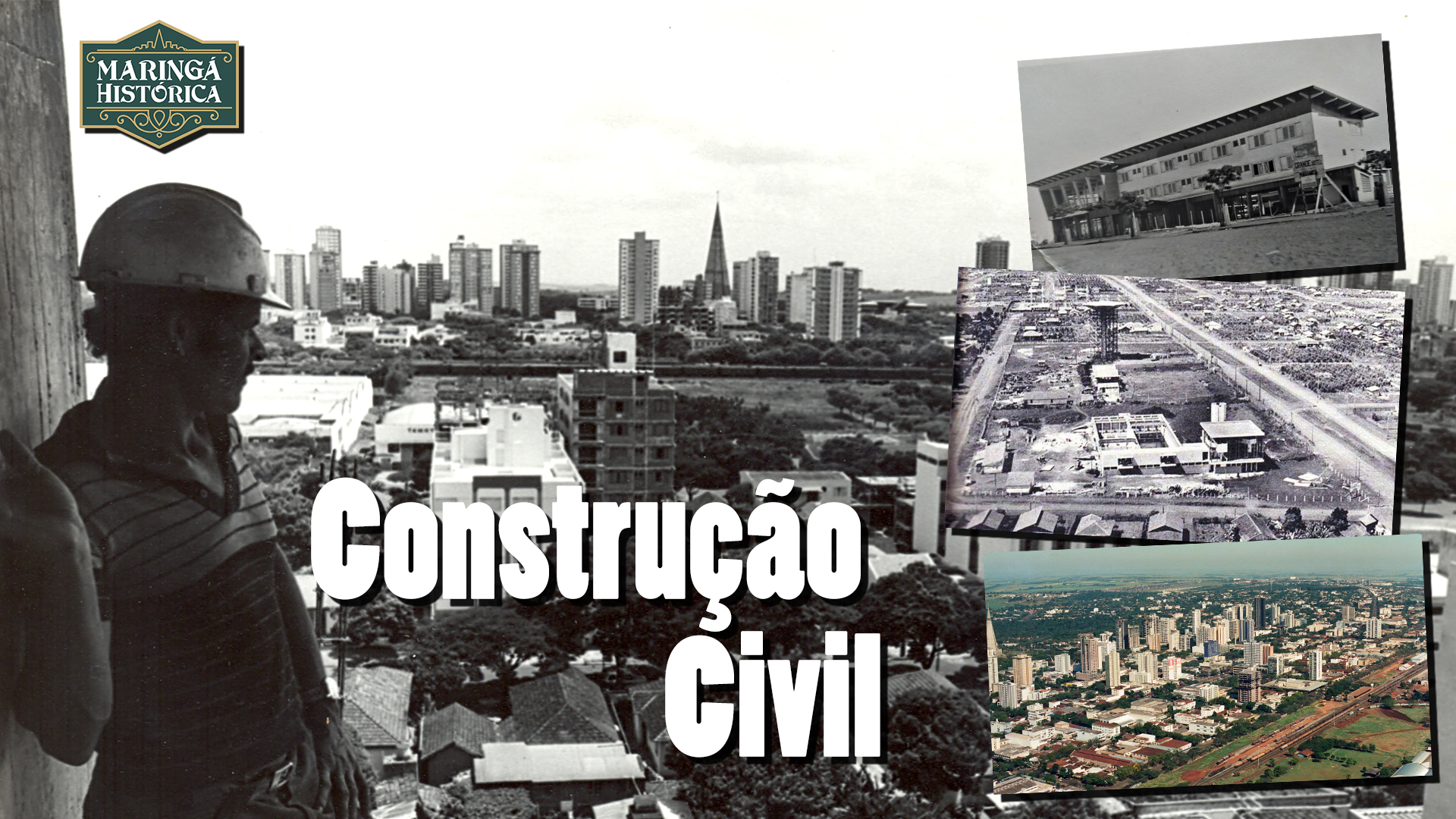 A história da Construção Civil de Maringá