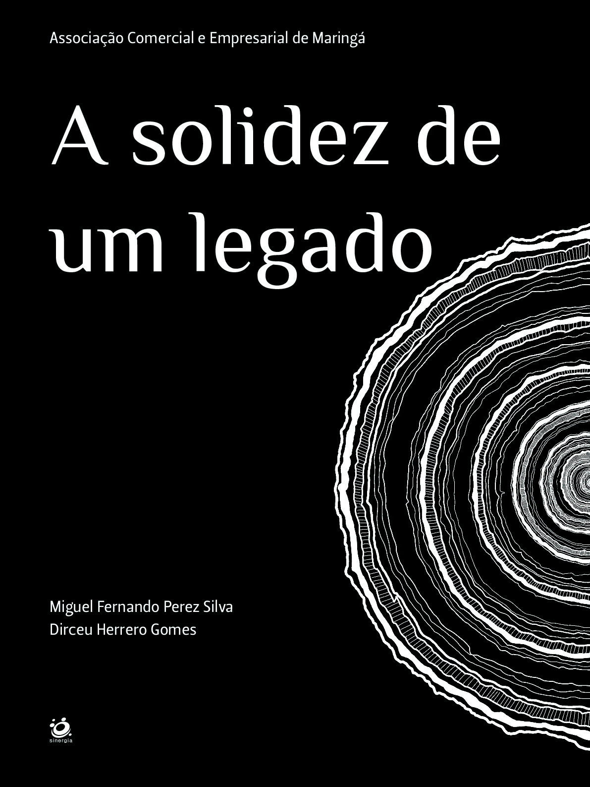 Associação Comercial e Empresarial de Maringá: a solidez de um legado